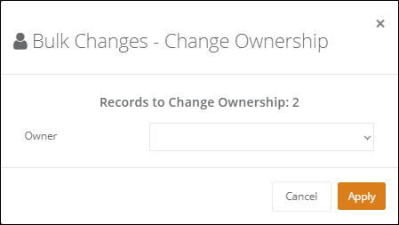 Bulk Changes - Change Ownership popup showing Records to Change Ownership: 2, the Owner field and the Apply button