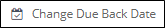 Change Due Back Date button